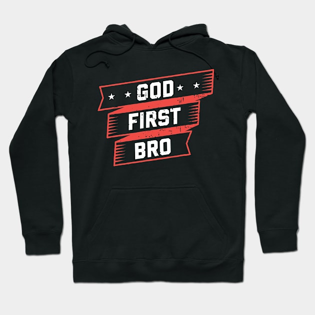 God First Bro | Faith Christian Gift Hoodie by Streetwear KKS